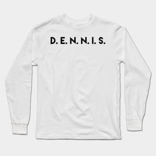 The D. E. N. N. I. S. System Long Sleeve T-Shirt